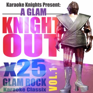 Karaoke Knights Present - A Glam Knight Out, Vol. 1 - Glam Rock Karaoke Classics