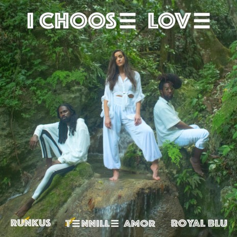 I Choose Love ft. Royal Blu & Runkus | Boomplay Music