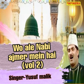 Wo Ale Nabi Ajmer Mein Hai Vol 02