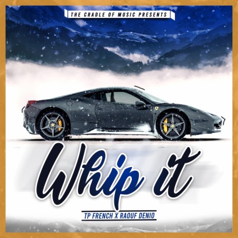 Whip It ft. Raouf Denio | Boomplay Music