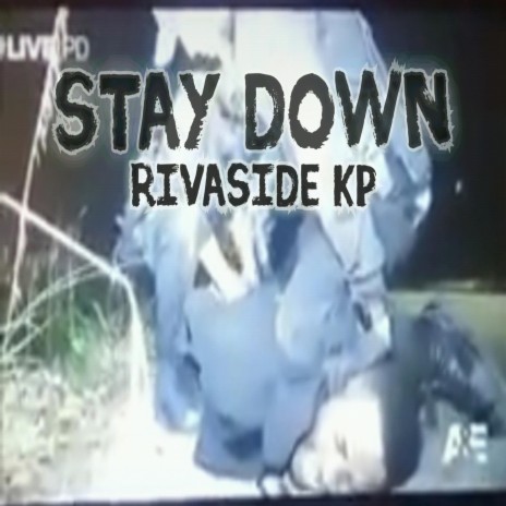 Stay Down (Alvin S Glen Flow)