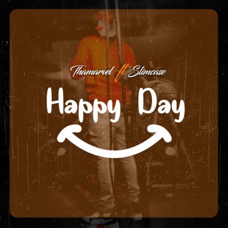 Happy Day ft. Slimcase | Boomplay Music