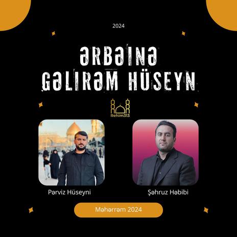 Erbeine Gelirem Huseyn - Perviz Huseyni & Sehruz Hebibi |2024| | Boomplay Music