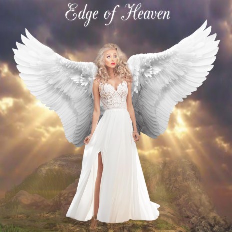 Edge of Heaven | Boomplay Music