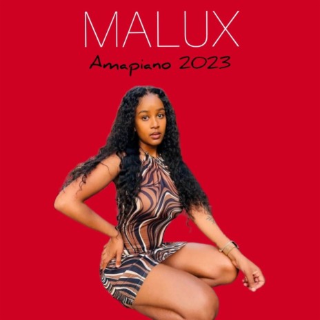 MALUX - Amapiano 2023 | Boomplay Music