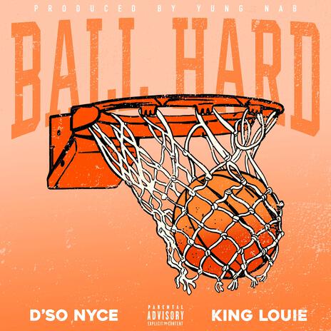 Ball Hard ft. King Louie | Boomplay Music