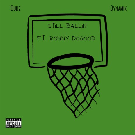Still Ballin' ft. Ronny DoGood | Boomplay Music