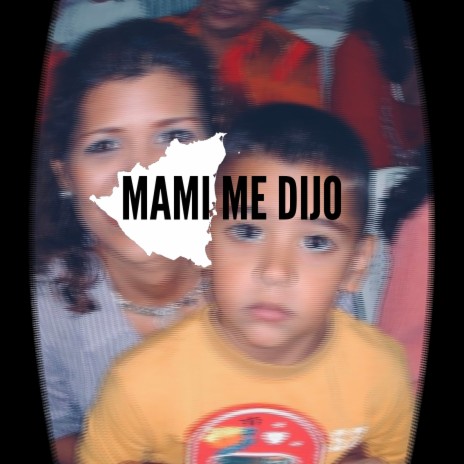 Mami Me Dijo | Boomplay Music