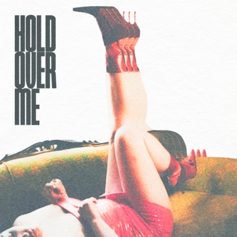 Hold over Me | Boomplay Music