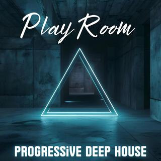 Play Room: Progressive Deep House Music, Sunset Trance Vibes