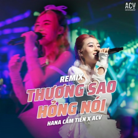 Thương Sao Hổng Nói (Ciray Remix) ft. ACV | Boomplay Music