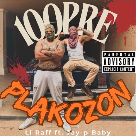 100PRE PLAKOZON ft. Jay-p Baby