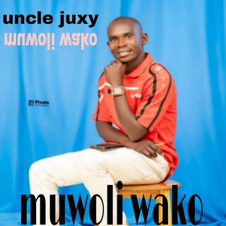 Uncle juxy muwoli wako