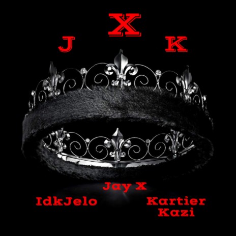 JXK ft. idkjelo & Kartier Kazi | Boomplay Music