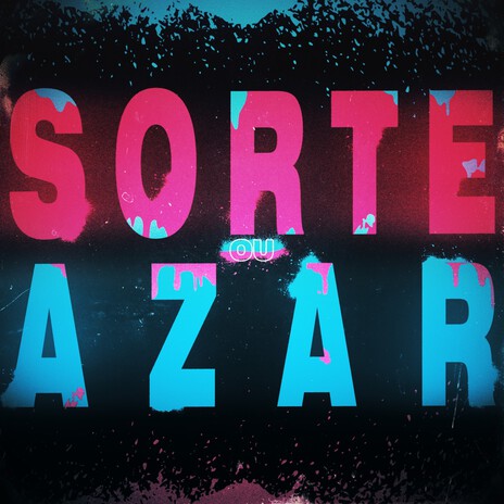 Sorte ou Azar ft. Soffyy | Boomplay Music