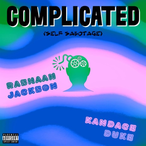 Complicated (Self Sabotage) ft. Kandace Duke | Boomplay Music