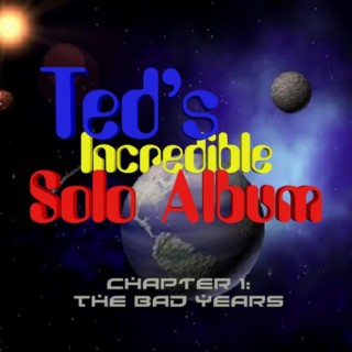 Ted's Incredible Solo Album