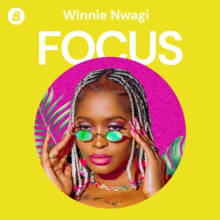 Focus: Winnie Nwagi