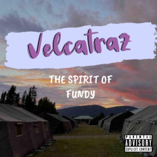 Velcatraz -The spirit of fundy