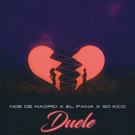 Duele ft. Noe de Madrid & El Pana | Boomplay Music