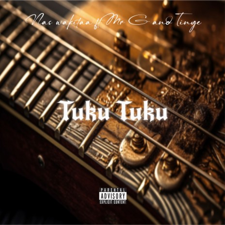 Tuku Tuku ft. Mr G and Tinye | Boomplay Music