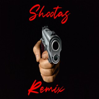 Shootas (Remix)