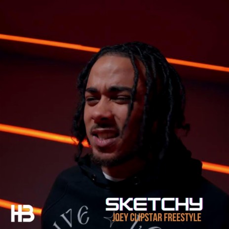 Sketchy (Joey Clipstar Freestyle) ft. Sketchy | Boomplay Music