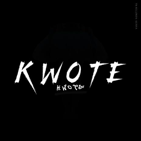 Kwote Kwote | Boomplay Music