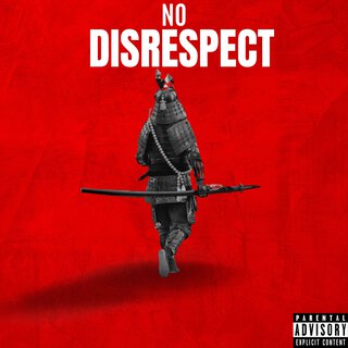 No Disrespect (OFFICIAL AUDIO)