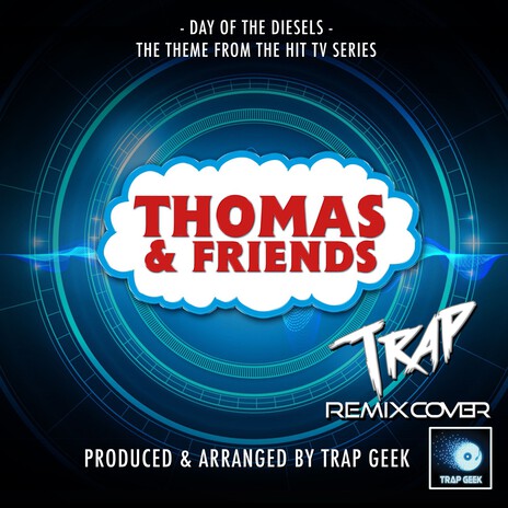 Day Of The Diesels (From Thomas And Friends) (Trap Remix Cover) | Boomplay Music