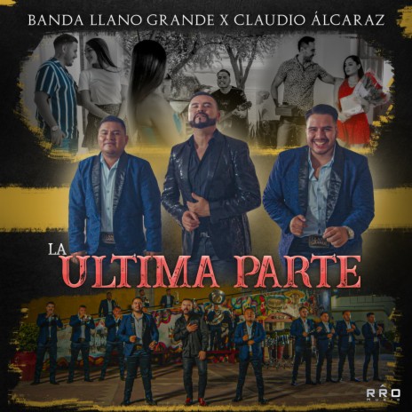 La Última Parte ft. Claudio Alcaraz | Boomplay Music