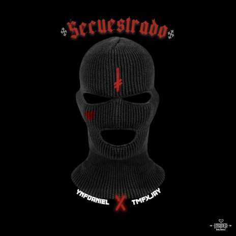 Secuestrado ft. TMFXJAY | Boomplay Music