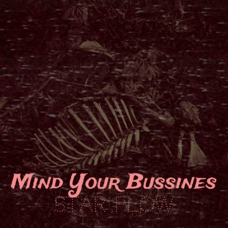 Mind Your Bussines | Boomplay Music