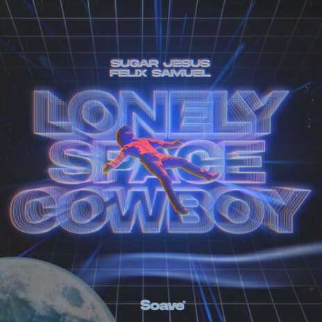 Lonely Space Cowboy ft. Felix Samuel | Boomplay Music