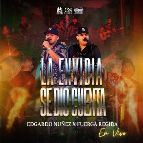 La Envidia Se Dio Cuenta (En Vivo) ft. Fuerza Regida | Boomplay Music