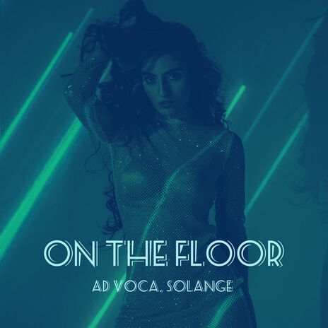 On the Floor ft. SOLANGE