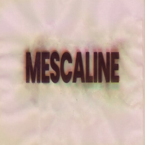 Mescaline | Boomplay Music