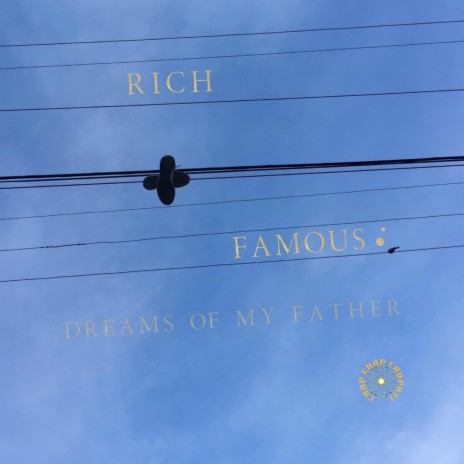 Rich & Famous: Dreams of My Father