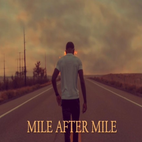 Mile After Mile