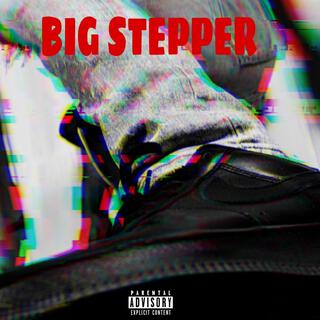 Big Stepper (Freestyle)