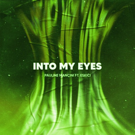 Into My Eyes (Sped Up) ft. Pauline Mancini | Boomplay Music