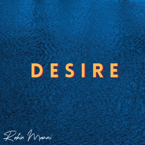 Desire | Boomplay Music