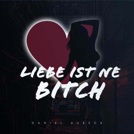 Liebe ist 'ne Bitch | Boomplay Music