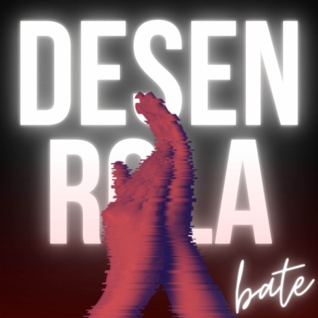 Desenrola Bate | Boomplay Music