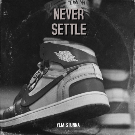 Never Settle | Boomplay Music