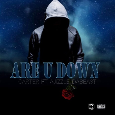 Are U Down ft. Carter