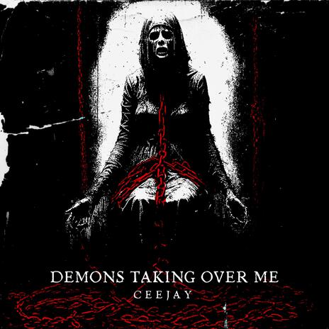 Demons Taking Over Me | Boomplay Music