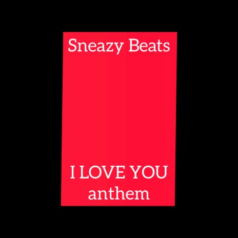 I Love You (Anthem) | Boomplay Music