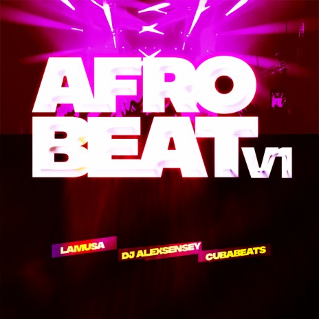 Afrobeat v1 ft. Dj AlexSensey & LaMusa | Boomplay Music