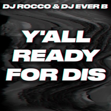 Y`all Ready For Dis? | Boomplay Music